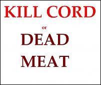 Click image for larger version

Name:	killcord dead.jpg
Views:	469
Size:	138.0 KB
ID:	80197